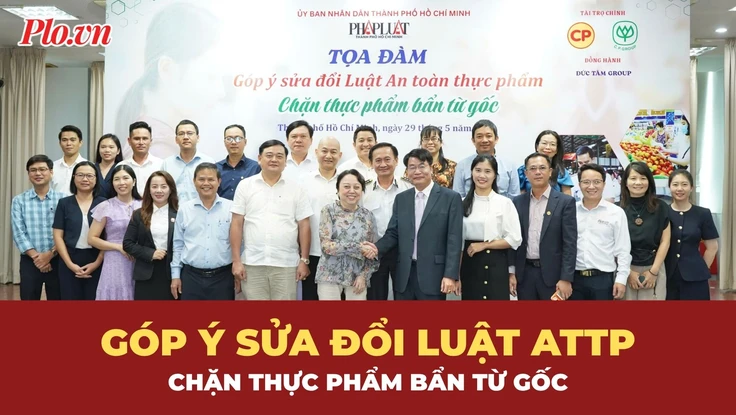 Sửa đổi Luật An toàn thực phẩm: Lấy niềm tin của người tiêu dùng làm gốc