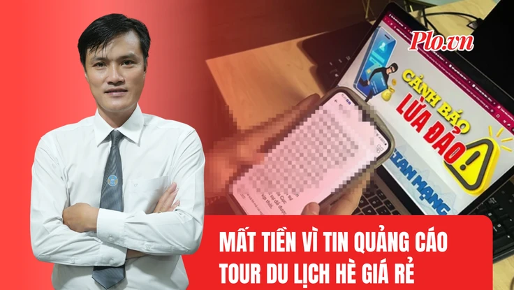 Cảnh giác với chiêu lừa đảo du lịch hè cực tinh vi