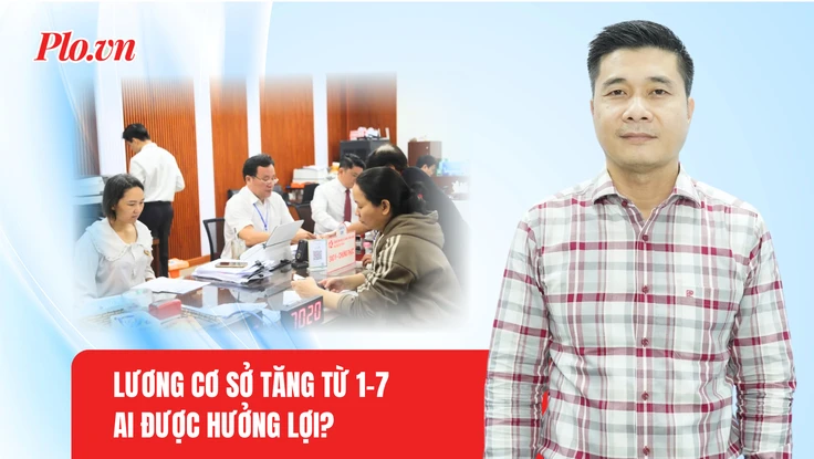 Tăng lương cơ sở từ 1-7: Hàng loạt quyền lợi BHXH, BHYT thay đổi ra sao?