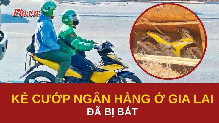Nóng: Kẻ cướp ngân hàng ở Gia Lai đã bị bắt