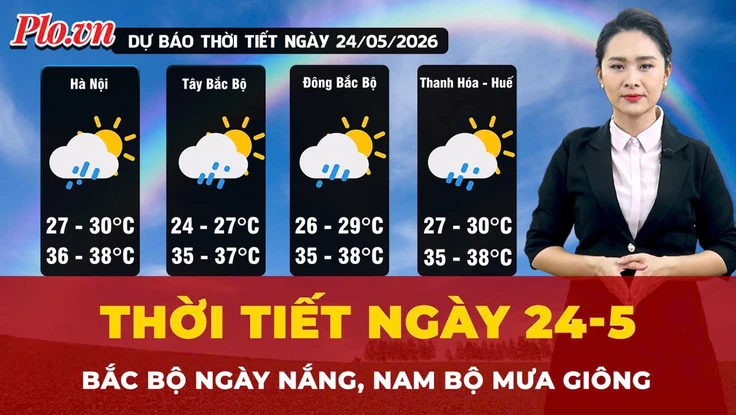 Thời tiết ngày 24-5: Bắc Bộ ngày nắng, Nam Bộ mưa giông