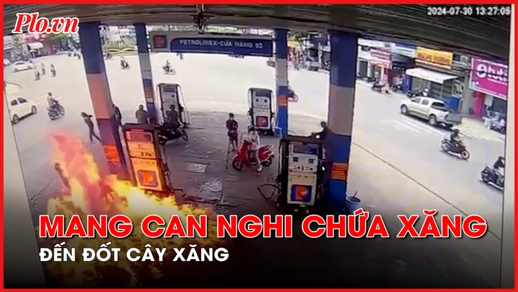 Mang can nghi chứa xăng đến đốt cây xăng 