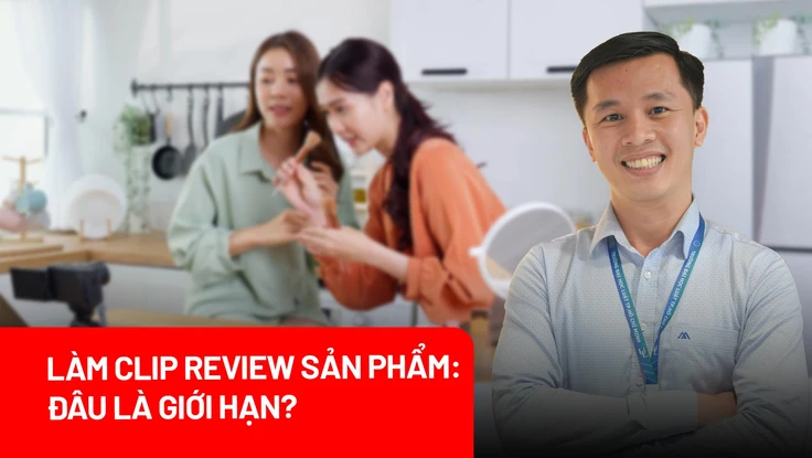 Làm clip review sản phẩm: Đâu là giới hạn?