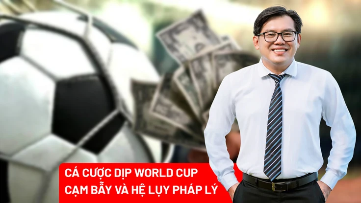 World Cup 2026: Đừng để đam mê bóng đá dẫn tới vòng lao lý
