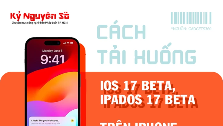 Hướng dẫn cách tải xuống IOS 17 Beta, IPADOS 17 Beta