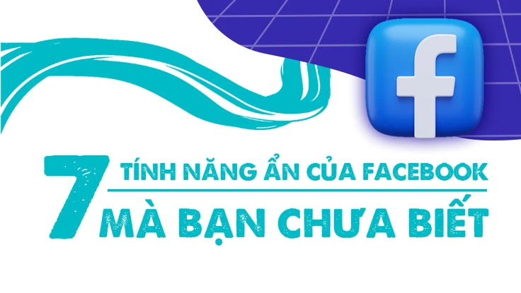 7 Tính năng ẩn của facebook chưa chắc bạn đã biết