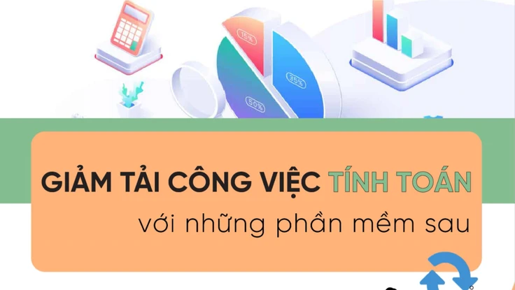 Giảm tải công việc tính toán với những phần mềm sau