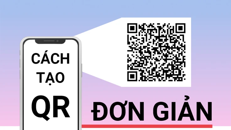 Hướng dẫn tạo QR code đơn giản nhất