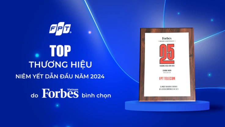 FPT là đại diện duy nhất của ngành viễn thông lọt Top 25 thương hiệu dẫn đầu do Forbes bình chọn