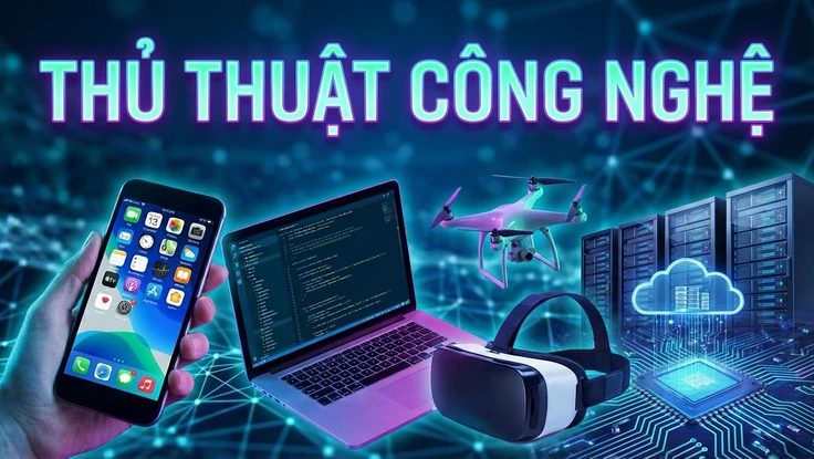 Thủ thuật công nghệ hay nhất ngày 31-3