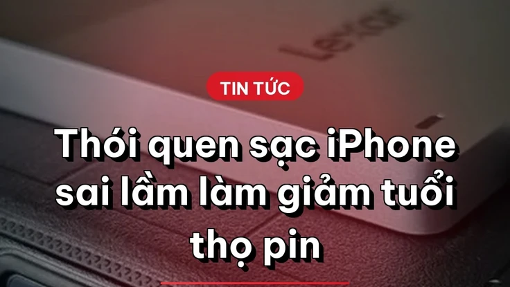 Tin công nghệ 4-5: Dừng ngay thói quen sạc iPhone này nếu bạn không muốn pin nhanh hỏng 