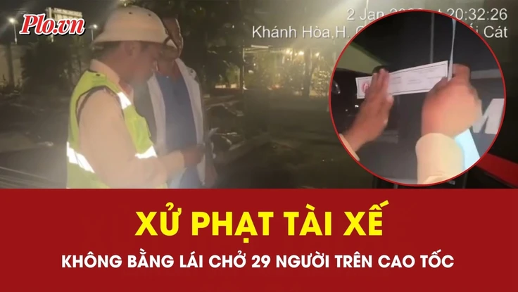 Xử phạt tài xế xe khách không bằng lái chở 29 người trên cao tốc
