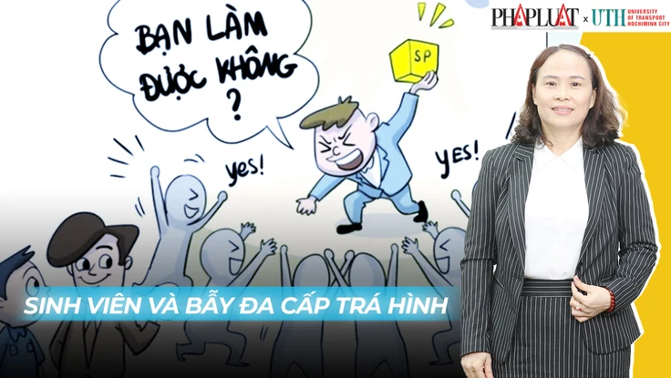 Bẫy đa cấp trá hình: Sinh viên cần nhận diện để phòng tránh
