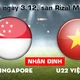 Nhận định U-22 Việt Nam - U-22 Singapore (19 giờ ngày 3-12)