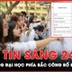 Bản tin sáng 24-8: Các trường đại học phía Bắc công bố điểm chuẩn
