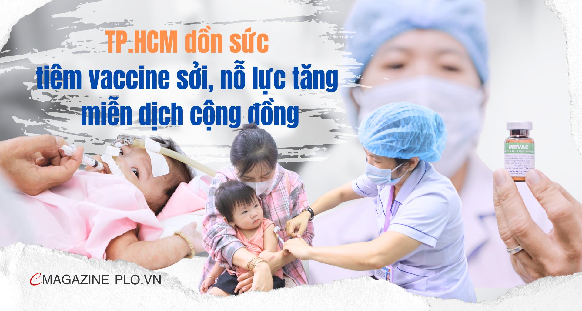 TP.HCM dồn sức tiêm vaccine sởi, nỗ lực tăng miễn dịch cộng đồng