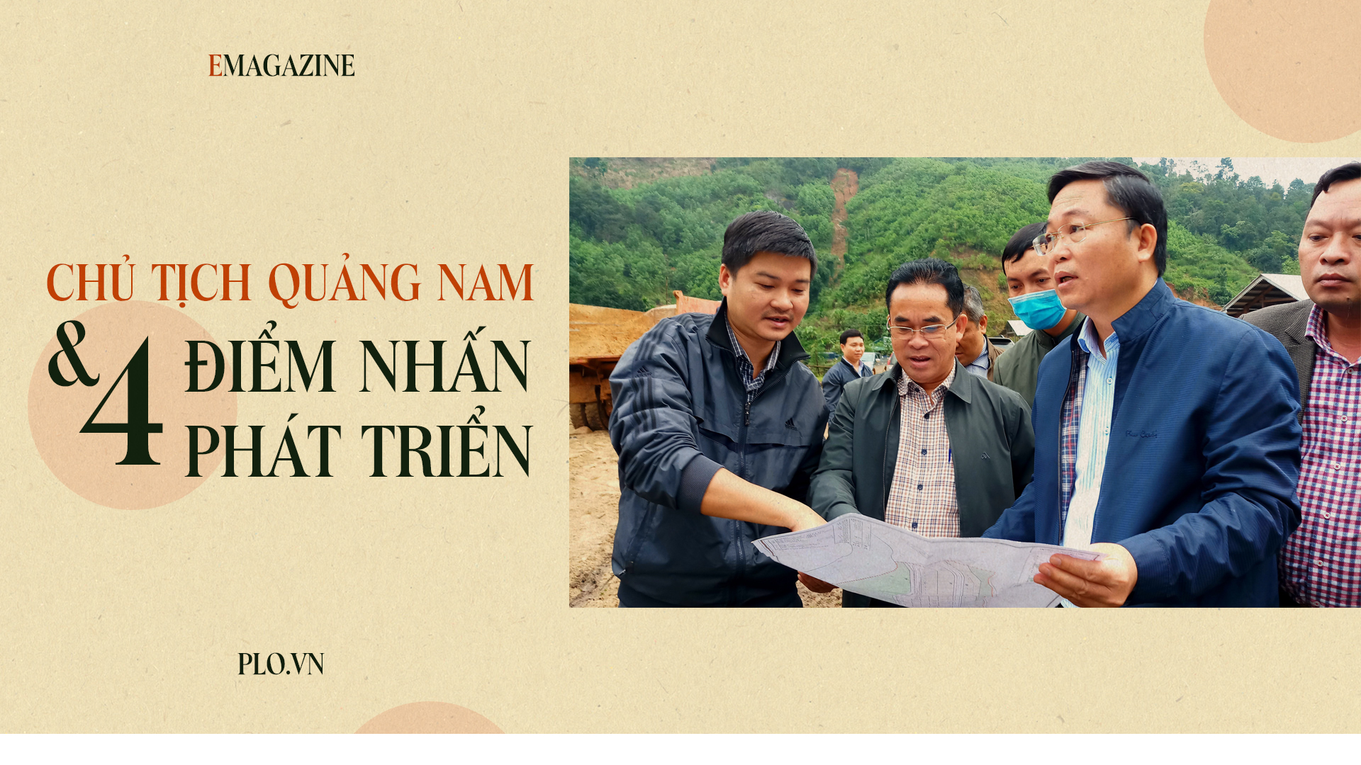 Emagazine: Chủ tịch Quảng Nam và 4 điểm nhấn phát triển