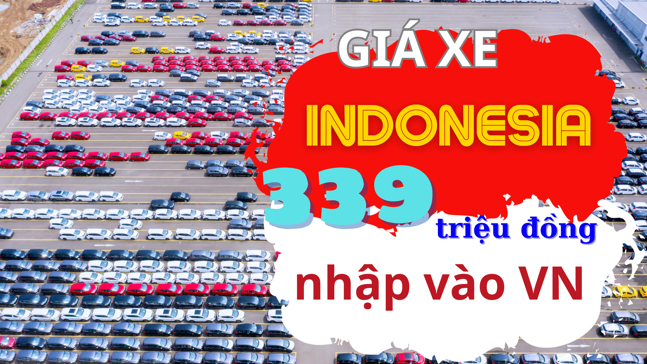 Xe Indonesia giá từ 339 triệu đồng/chiếc nhập nhiều về Việt Nam