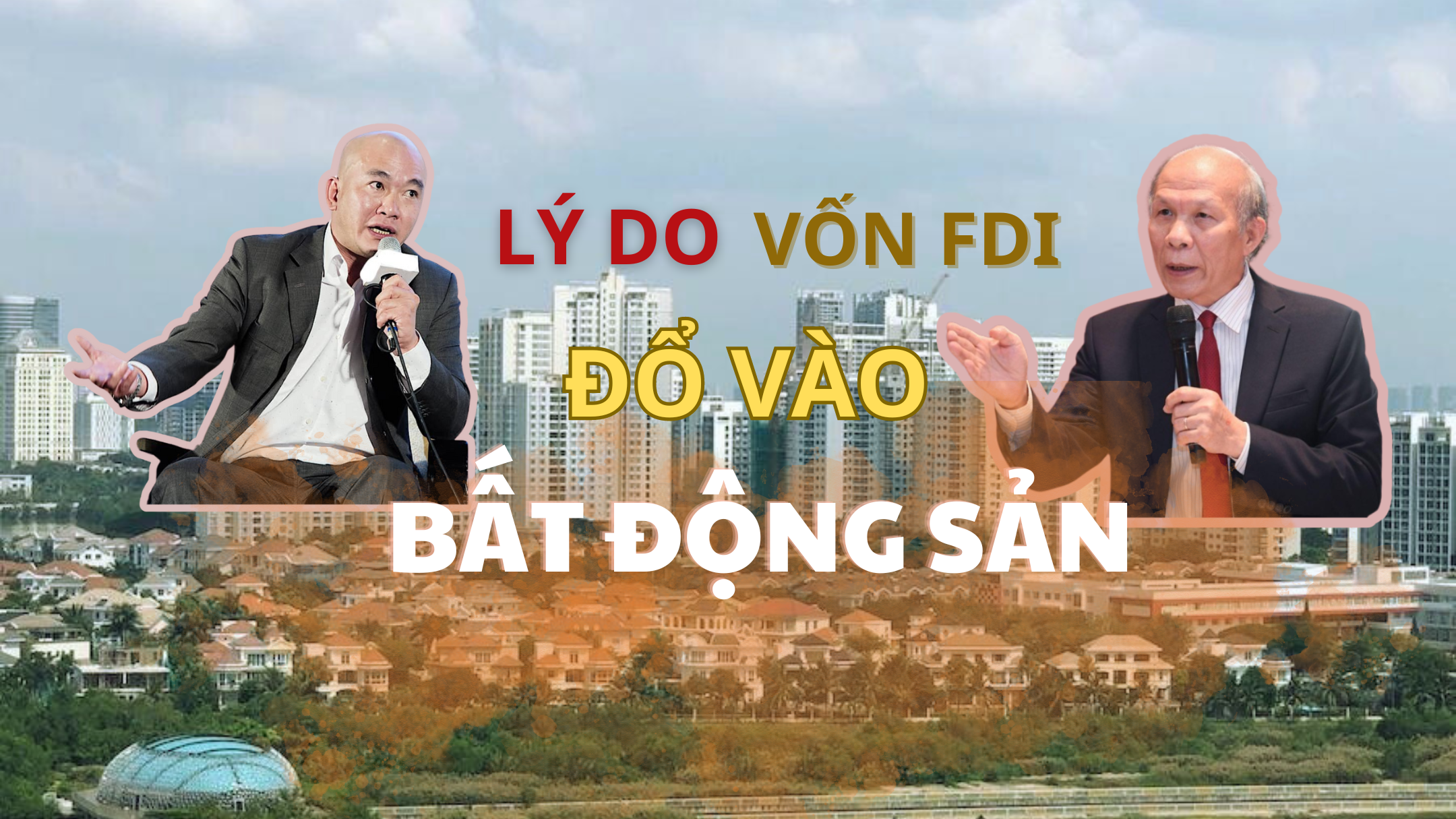 Lý do bất động sản dẫn đầu về thu hút vốn FDI đầu năm 2024