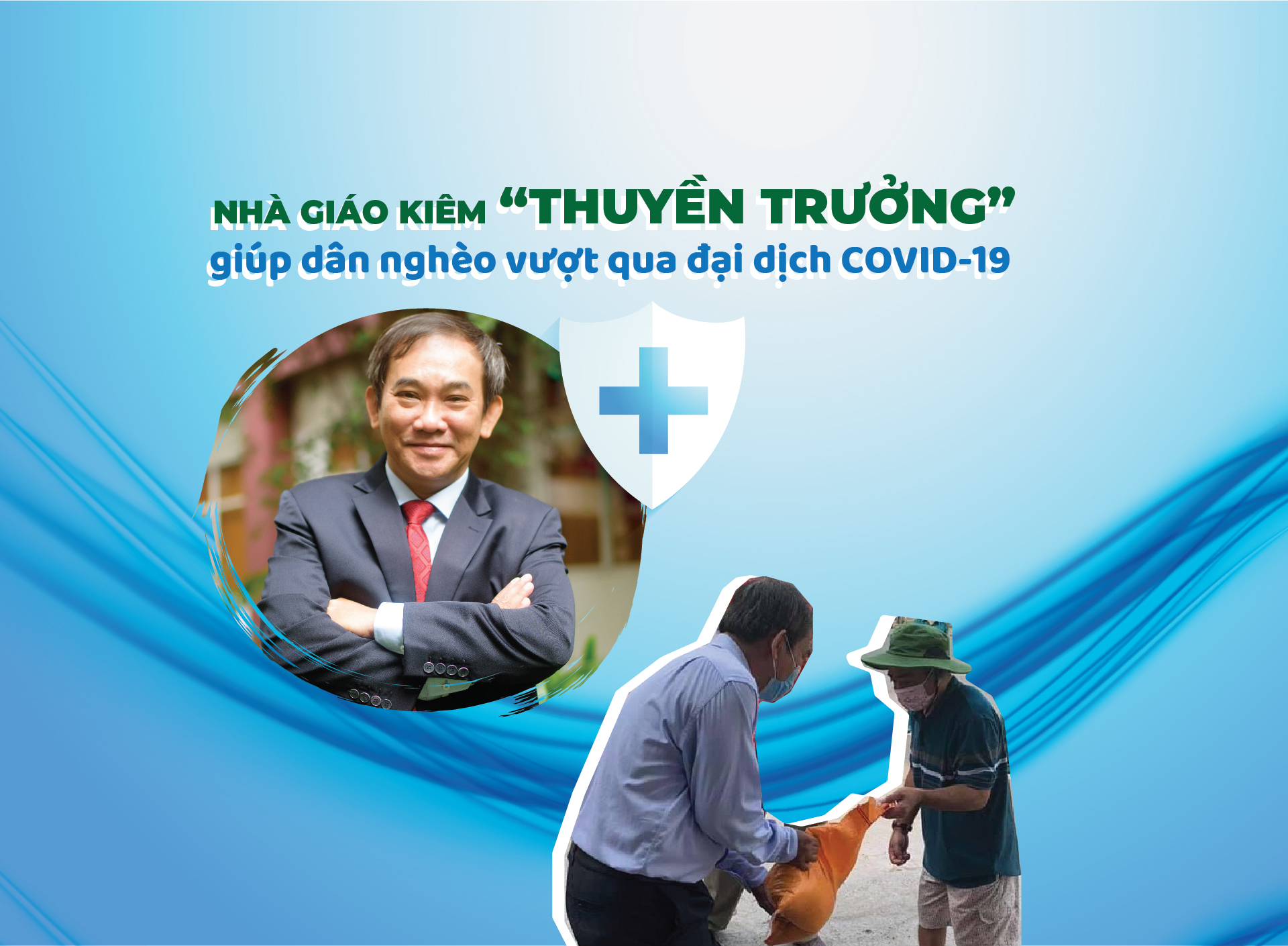 Longform: Nhà giáo kiêm “thuyền trưởng”giúp dân nghèo vượt qua đại dịch COVID-19