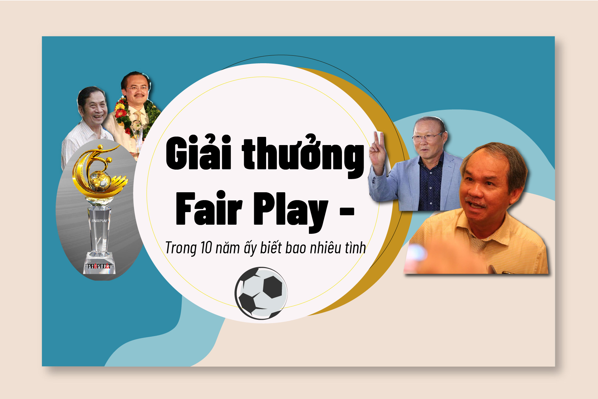 Giải thưởng Fair Play - Trong 10 năm ấy biết bao nhiêu tình