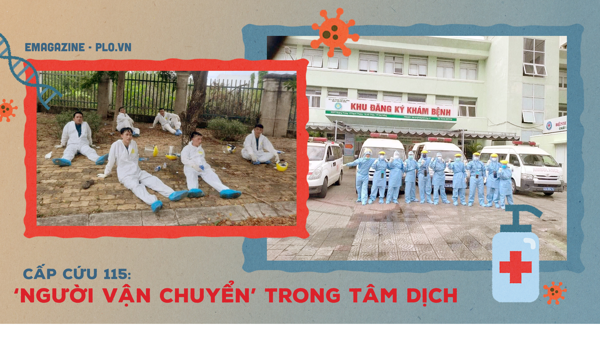 Cấp cứu 115: ‘Người vận chuyển’ trong tâm dịch