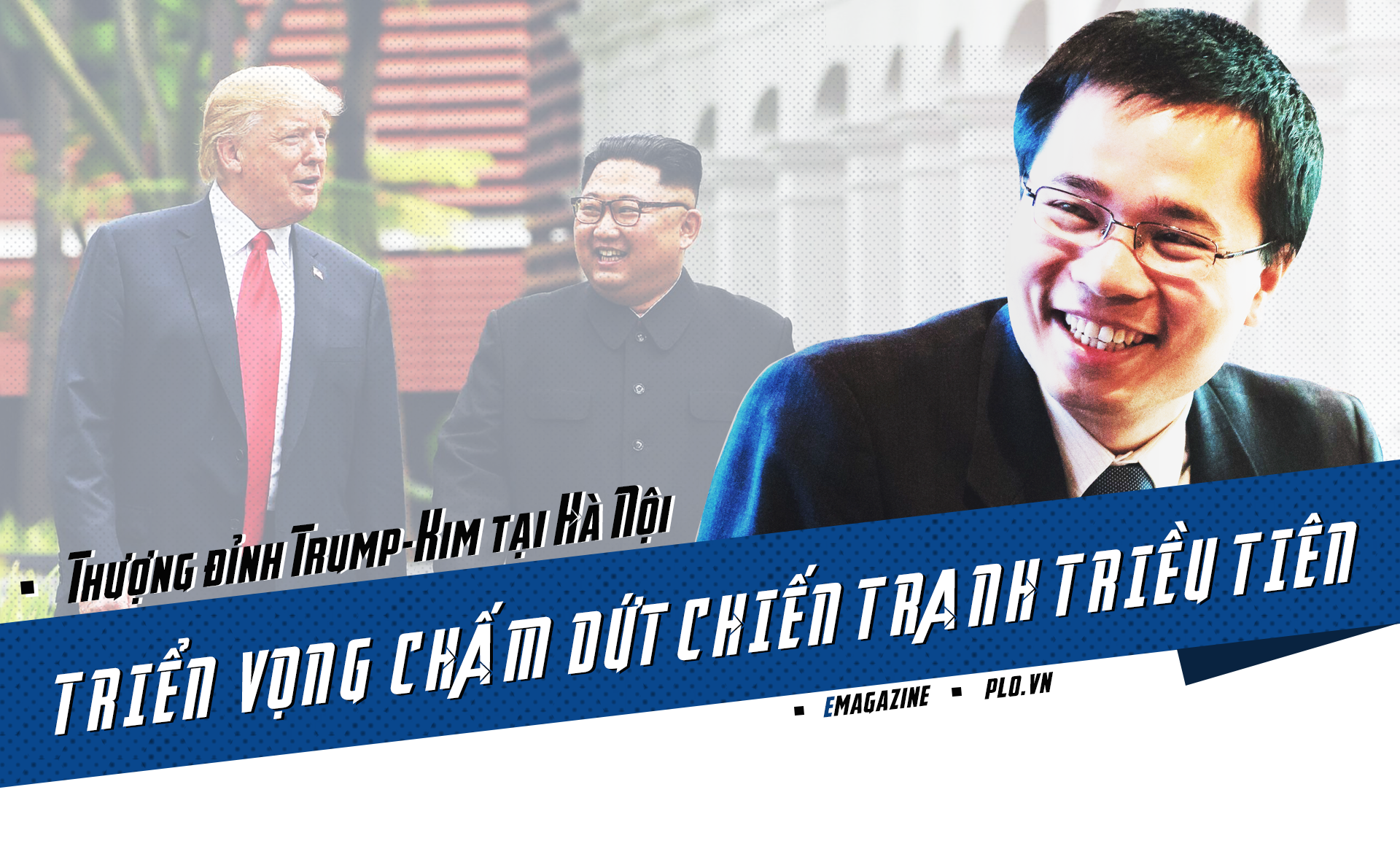 Thượng đỉnh Trump-Kim: Các bên muốn kết thúc chiến tranh