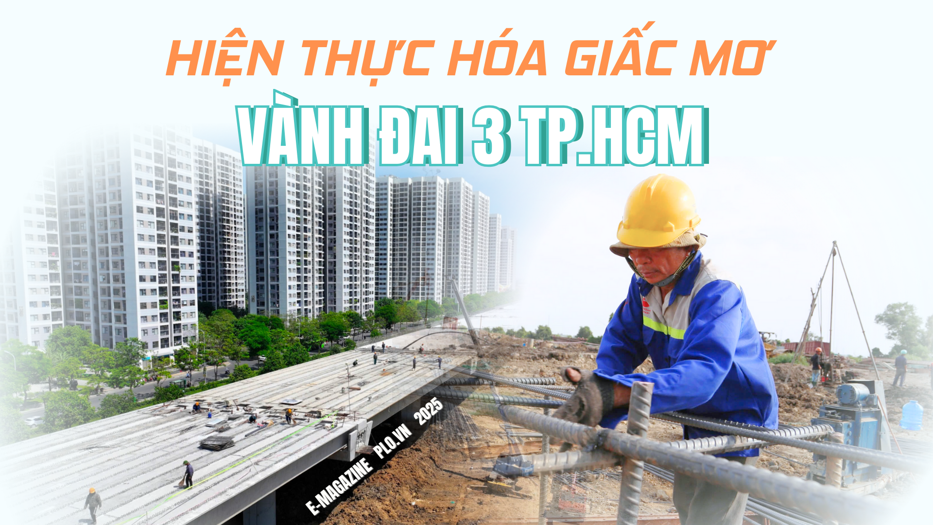 Đường Vành đai 3 TP.HCM, giấc mơ sắp thành hiện thực