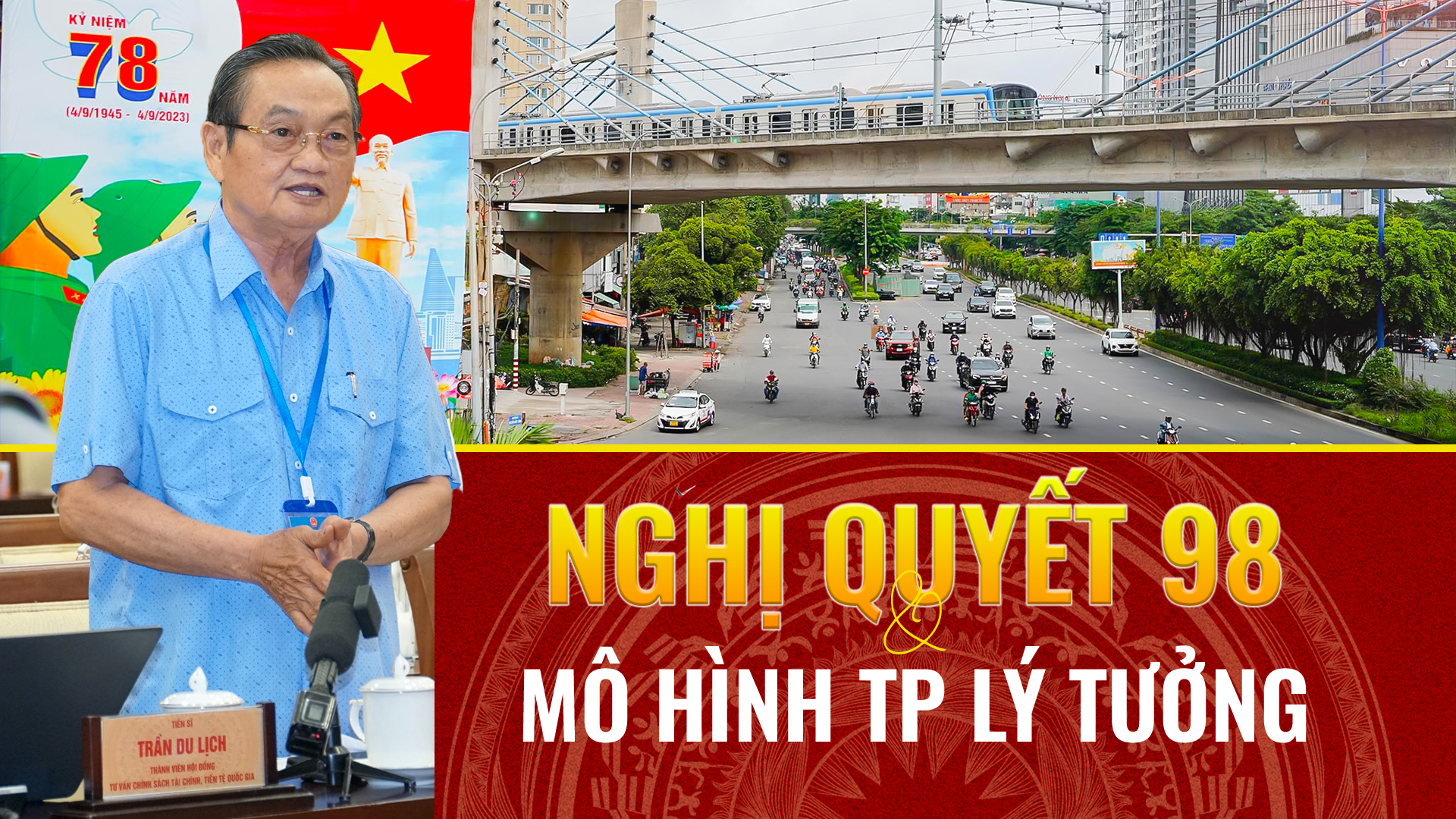  GIẢM TẢI CHO TP THỦ ĐỨC - Bài cuối: Nghị quyết 98 cho mô hình thành phố lý tưởng