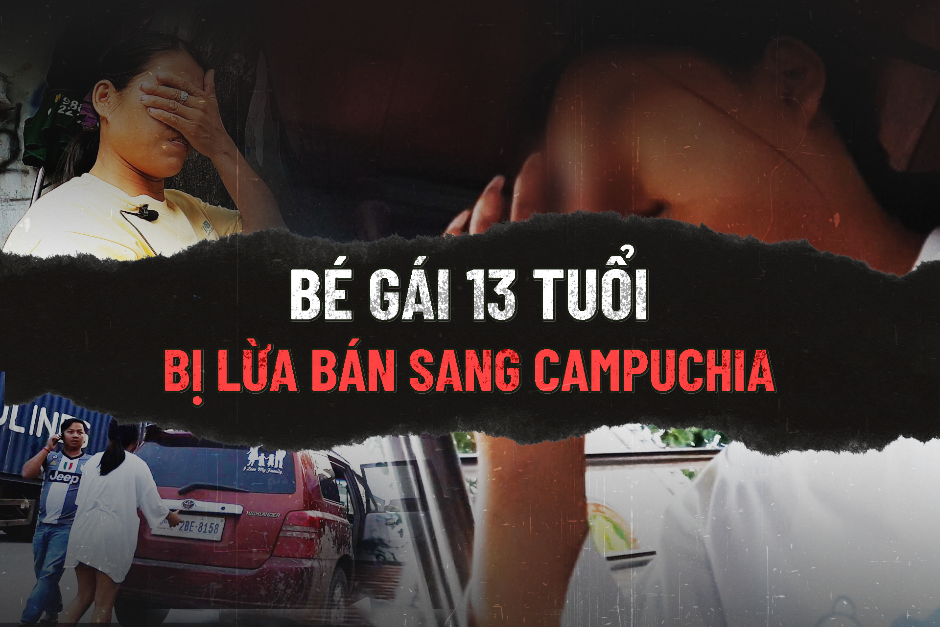 Bé gái 13 tuổi bị lừa bán sang Campuchia