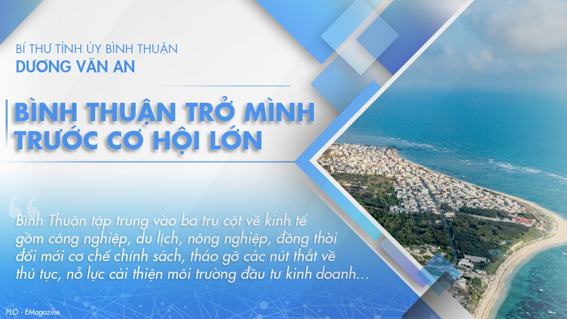 Bí thư Dương Văn An: Bình Thuận trở mình trước cơ hội lớn