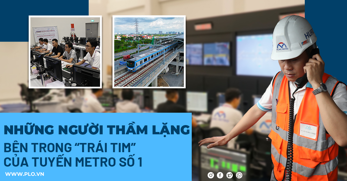 Bên trong 'trái tim' của tuyến metro số 1 