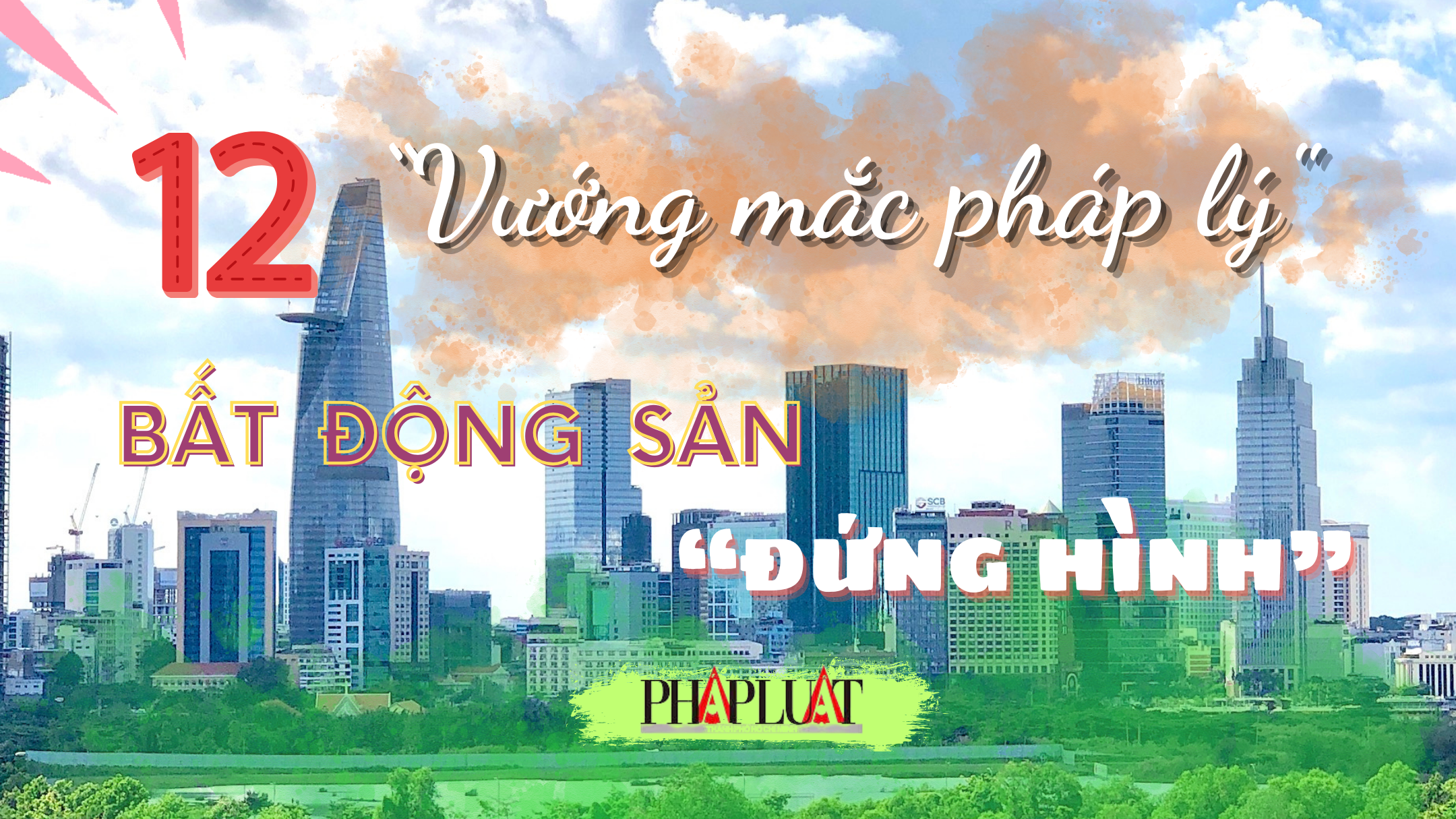 12 vướng mắc pháp lý khiến bất động sản 'đứng hình'