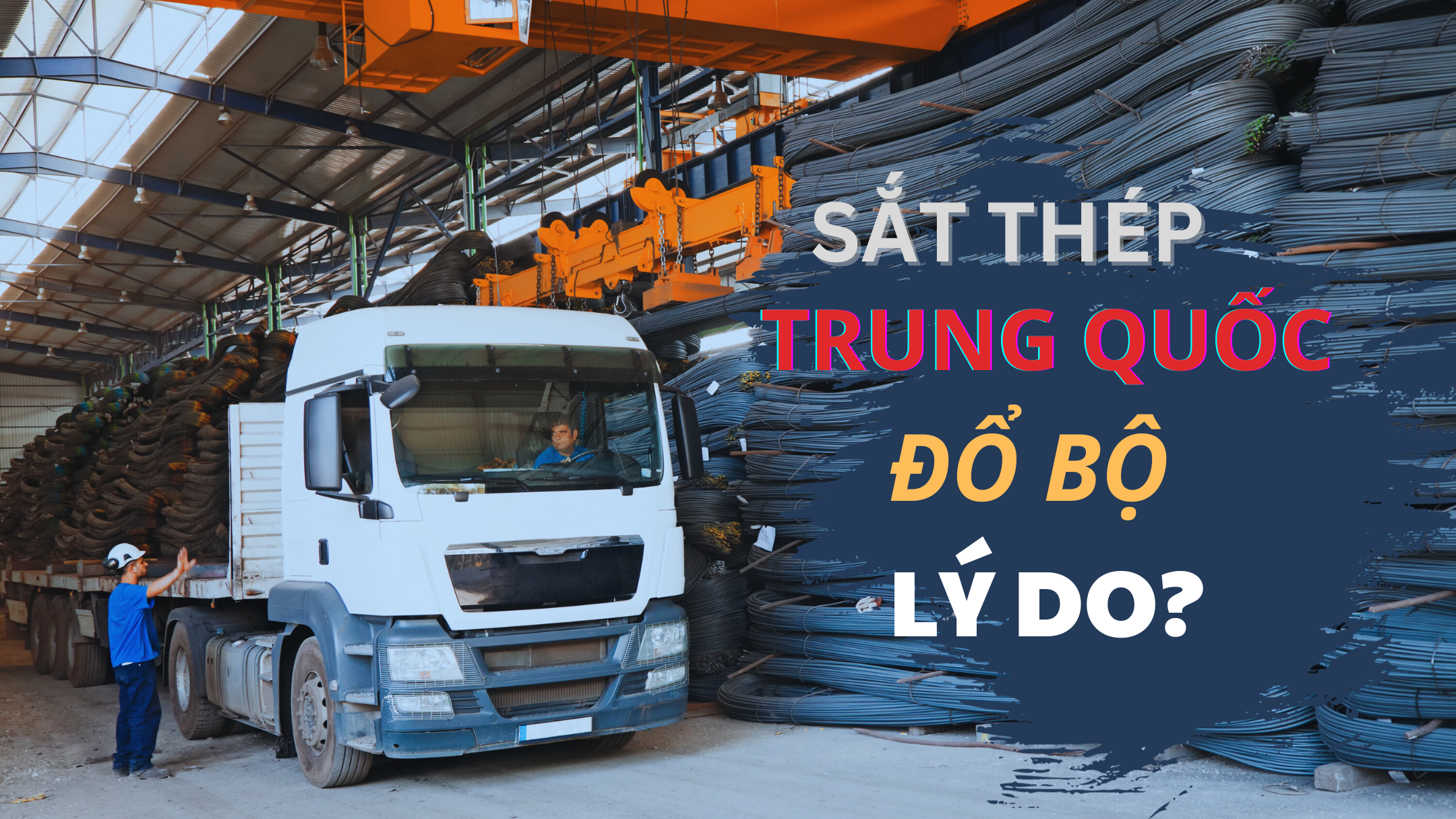 Hơn 6 triệu tấn sắt thép Trung Quốc ồ ạt nhập vào Việt Nam, vì sao?