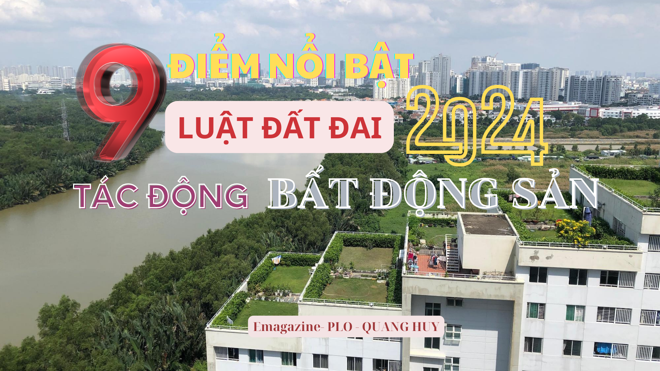 9 điểm nổi bật của Luật Đất đai mới tác động thị trường bất động sản