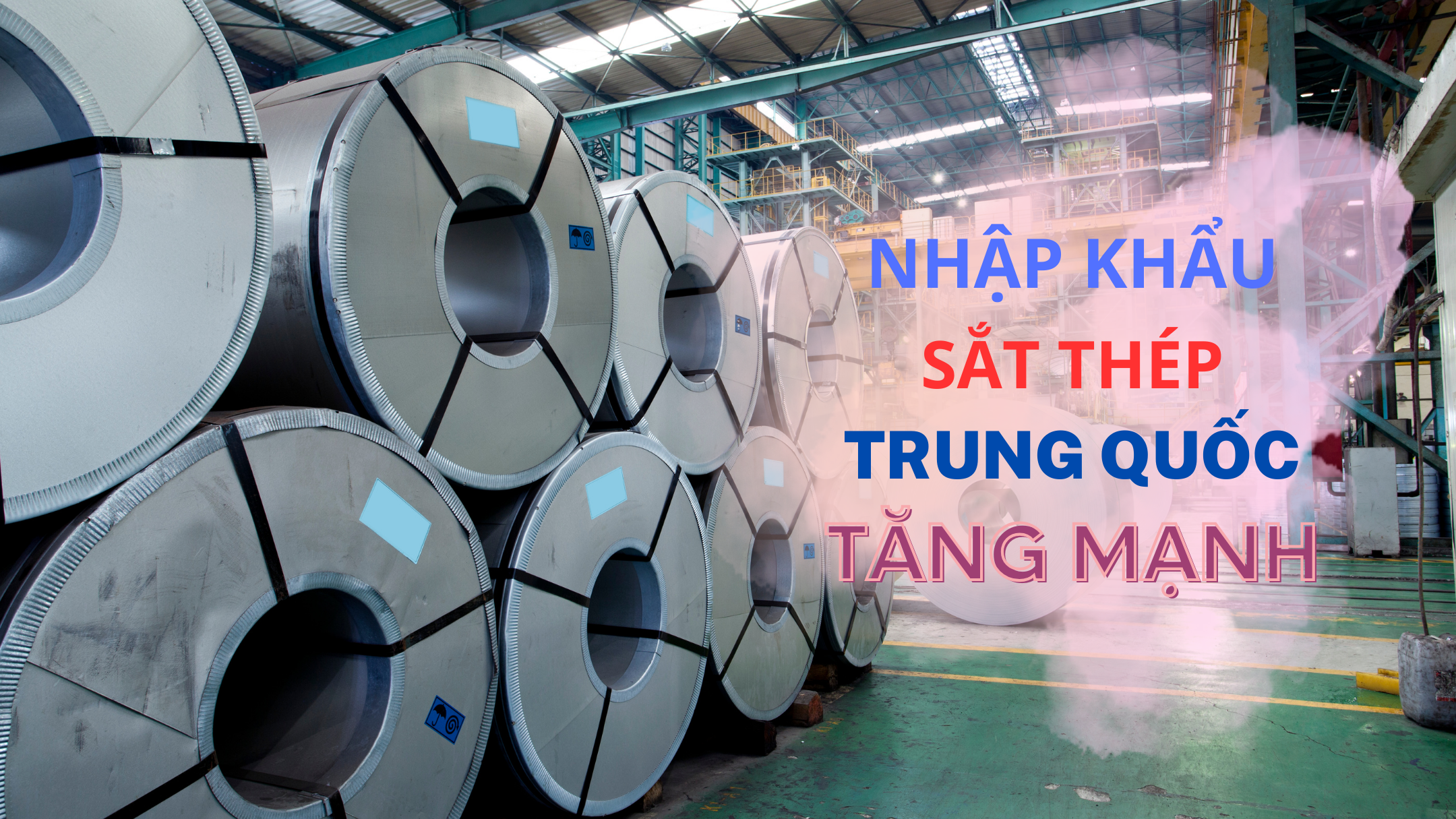 Nhập khẩu sắt thép từ Trung Quốc tăng rất mạnh ngay từ đầu năm