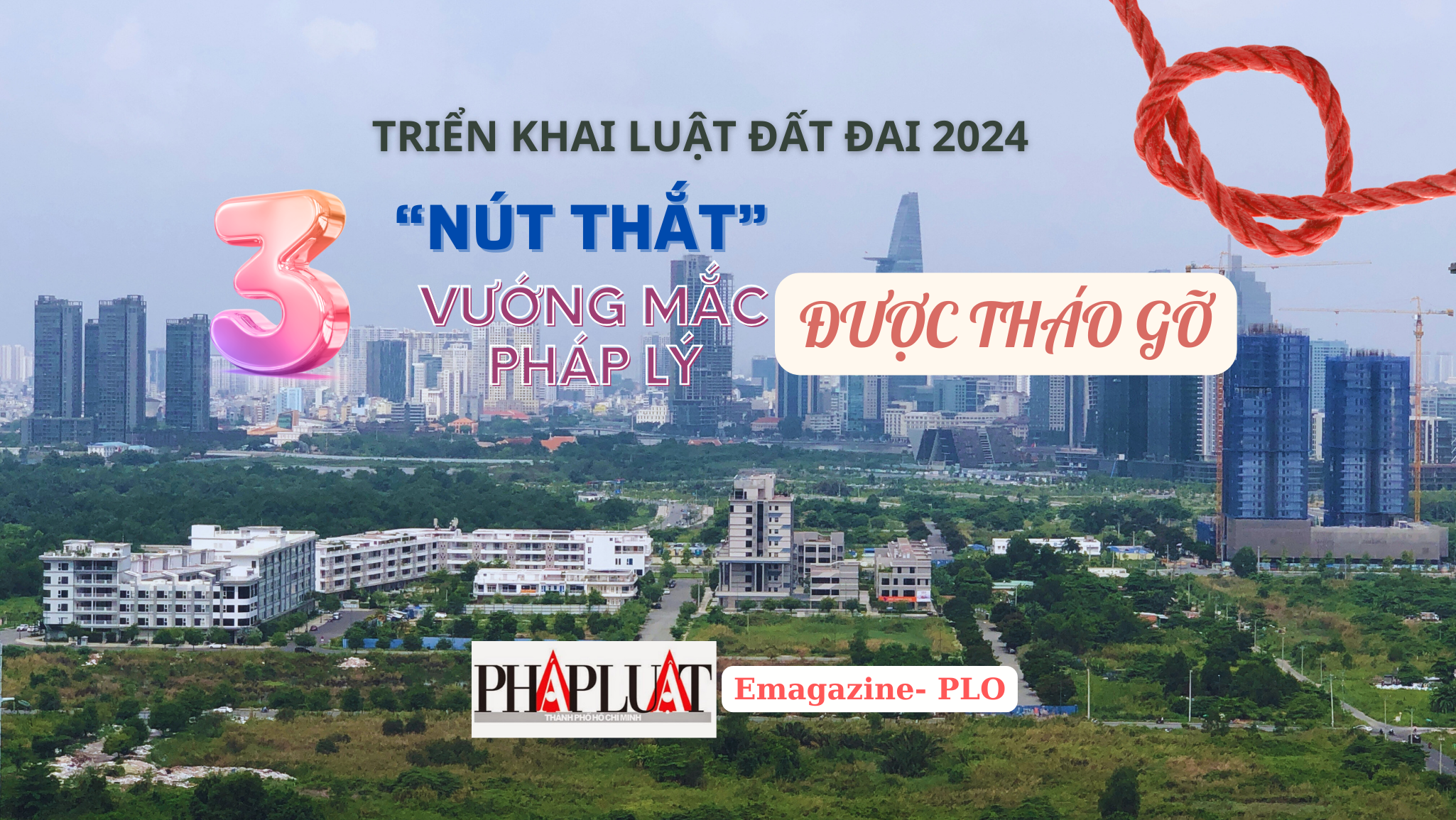 Triển khai Luật Đất đai: 3 nút thắt lớn của thị trường bất động sản được tháo gỡ 