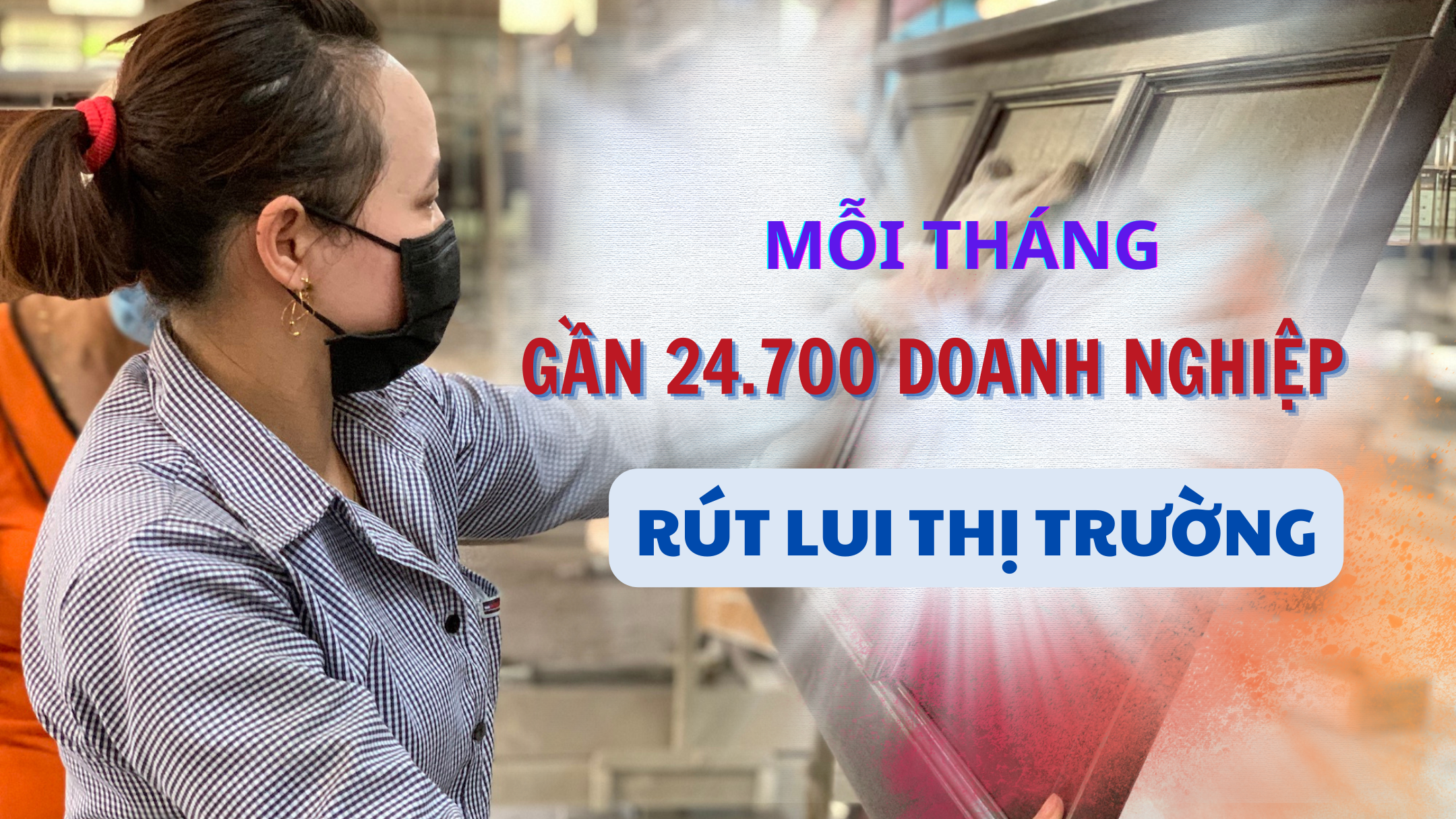 Video: 43% doanh nghiệp đánh giá tình hình sản xuất kinh doanh ổn định 