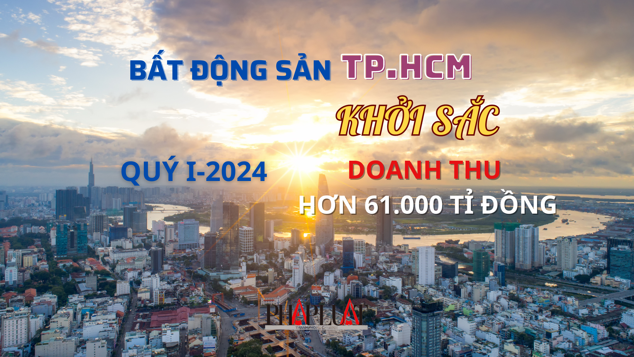 Thị trường khởi sắc, doanh thu bất động sản TP.HCM tăng