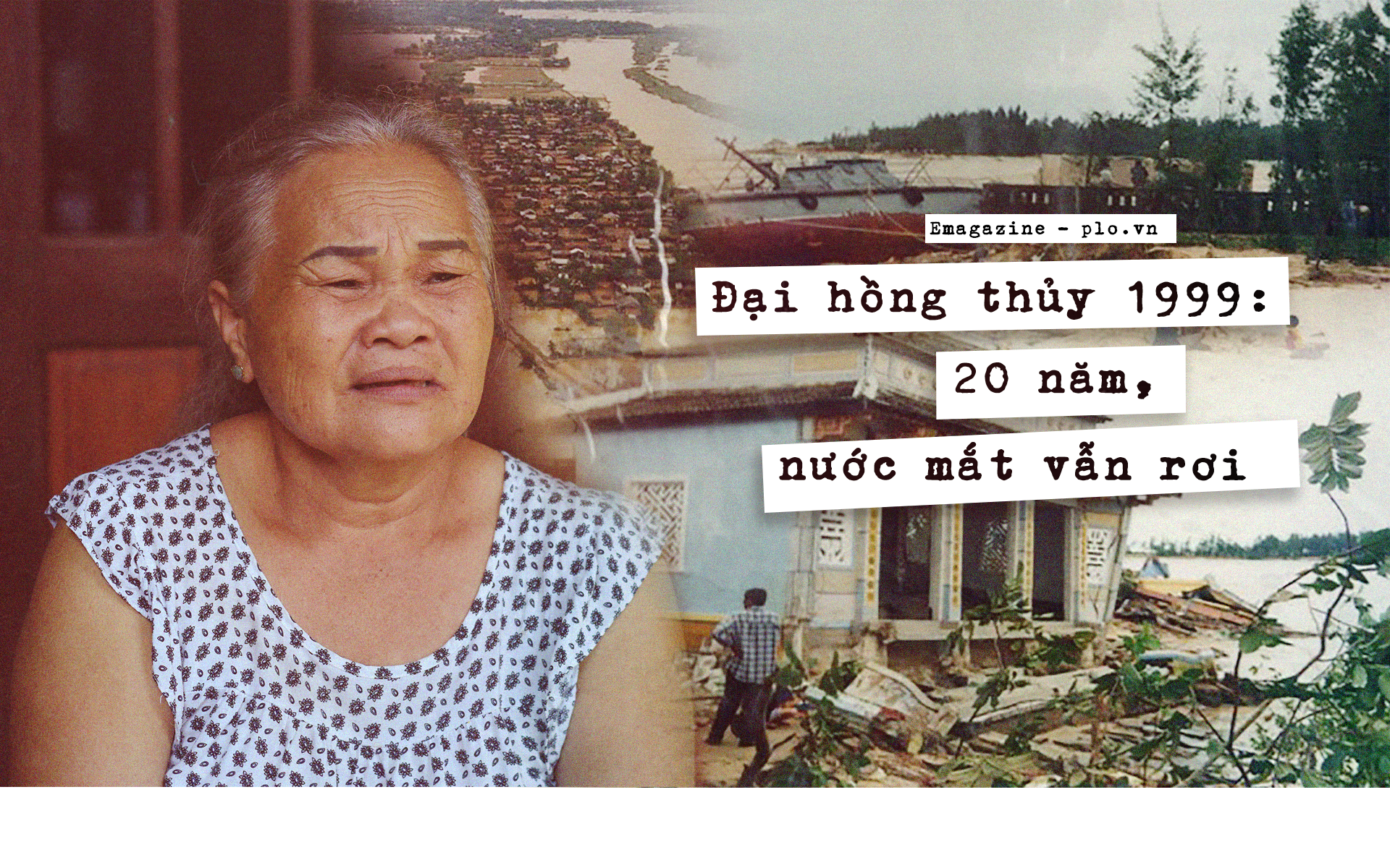 Đại hồng thủy 1999: 20 năm, nước mắt vẫn rơi