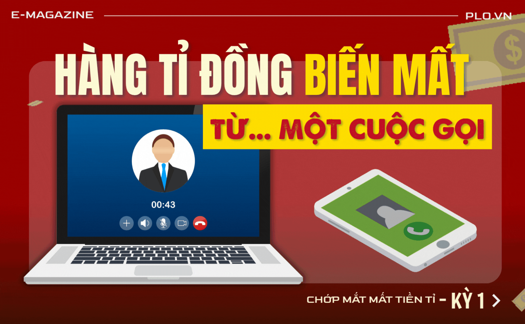 Chớp mắt mất tiền tỉ - Bài 1: Hé lộ cuộc gọi làm ‘bốc hơi’ từ vài chục đến hàng trăm tỉ