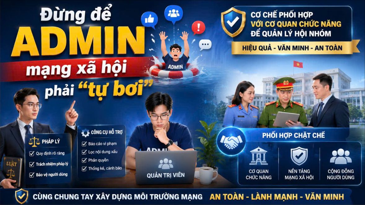 Siết quản lý hội nhóm mạng xã hội: Đừng để Admin phải 'tự bơi'