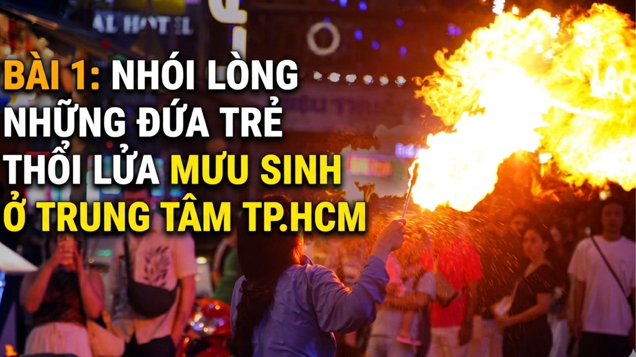 Bài 1: Những đứa trẻ lớn lên giữa làn lửa dầu hỏa