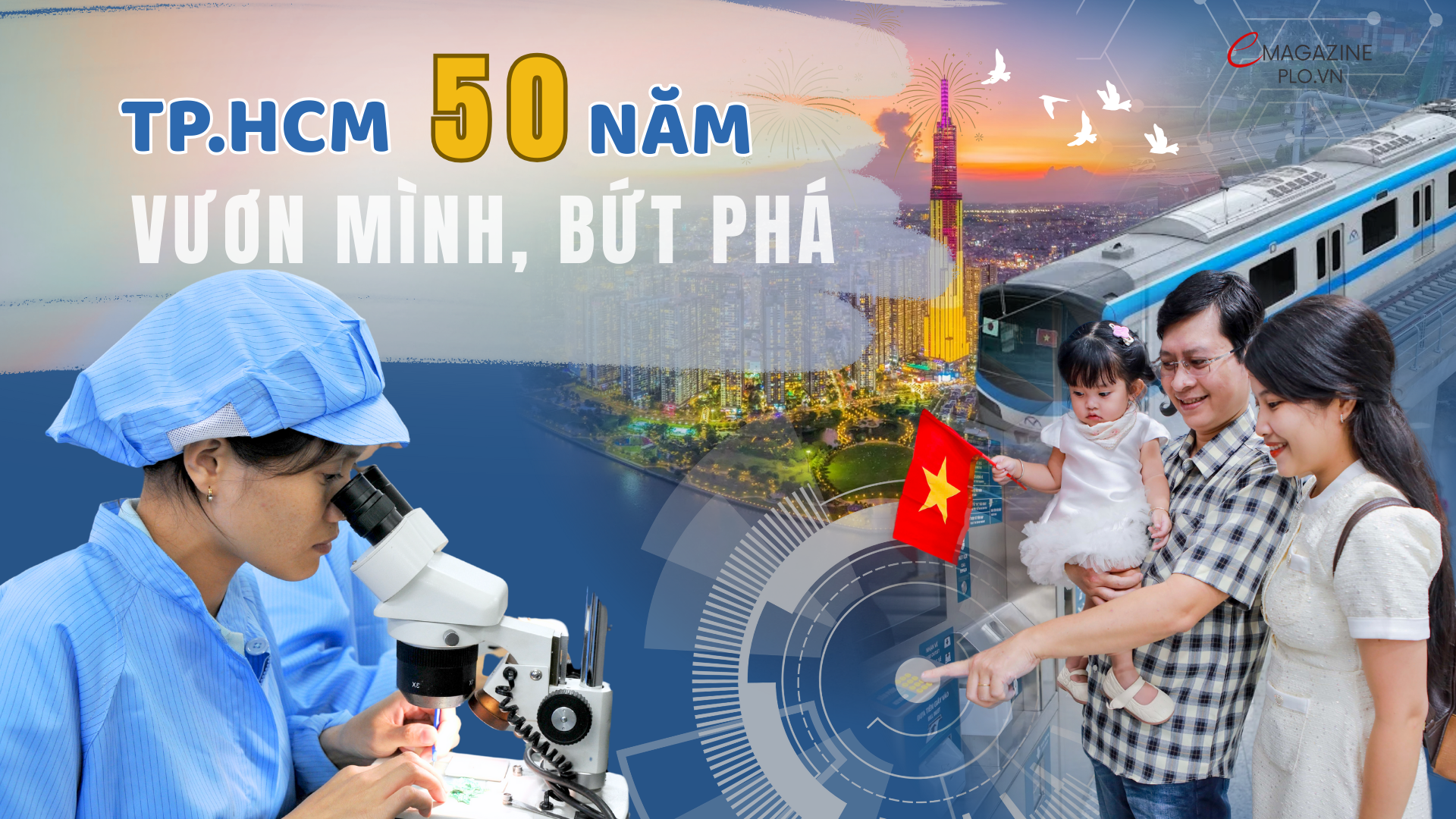Nửa thế kỷ kiến tạo: Hành trình TP.HCM chuyển mình thành siêu đô thị