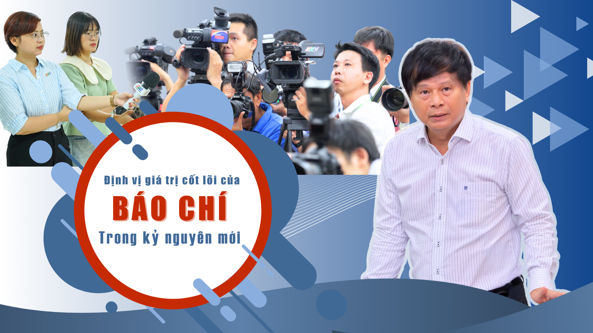 Định vị giá trị cốt lõi của báo chí trong kỷ nguyên mới