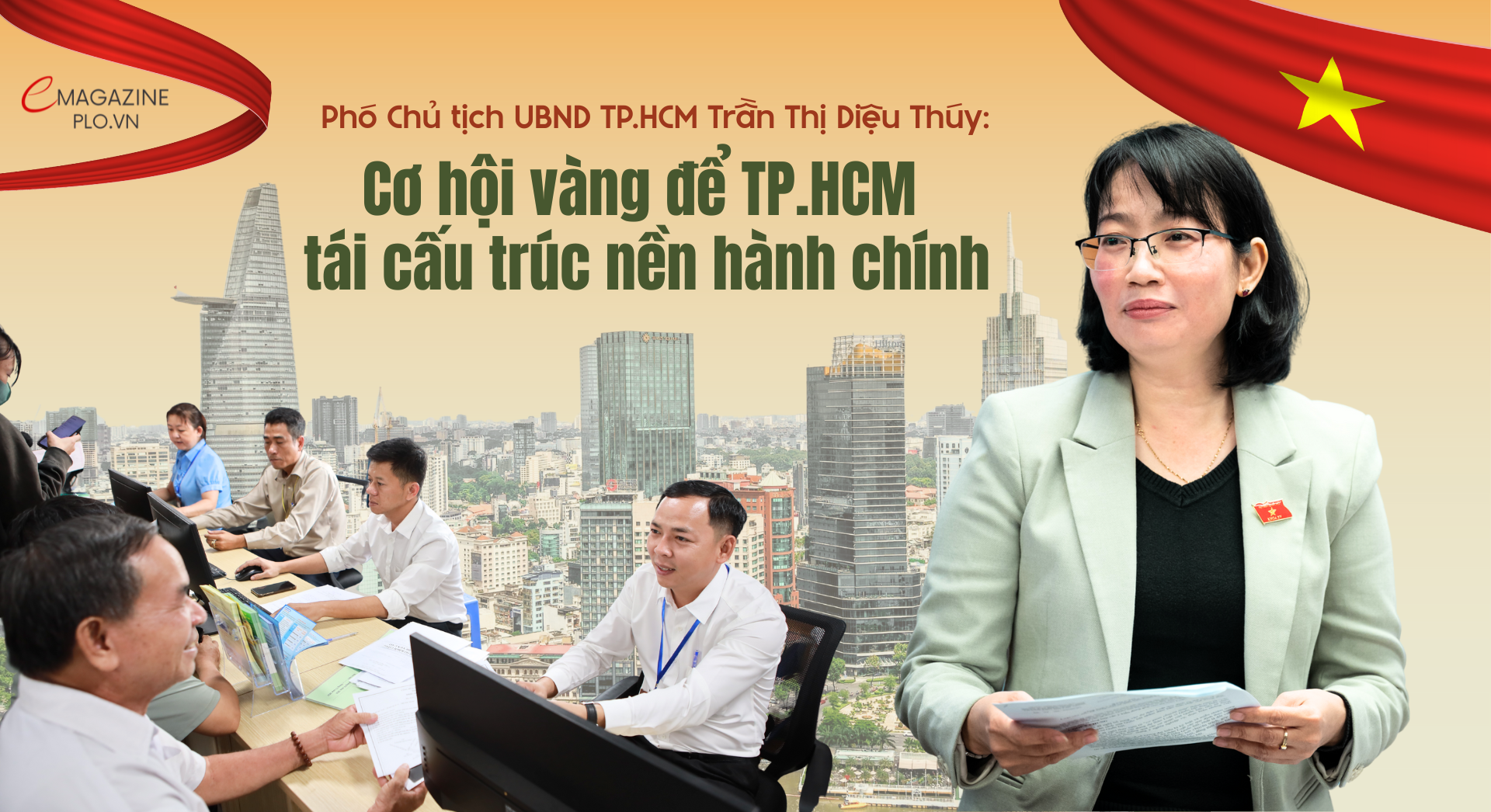 Phó Chủ tịch UBND TP.HCM Trần Thị Diệu Thúy: Cơ hội vàng để TP.HCM tái cấu trúc nền hành chính