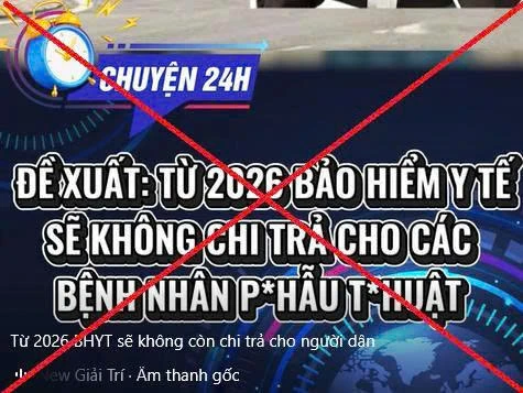 Thông tin BHYT từ năm 2026 không chi trả bệnh nặng là sai sự thật, người dân cần cảnh giác