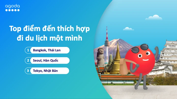 Ba điểm đến đứng đầu khi đi du lịch một mình của du khách Việt Nam ngày lễ độc thân.