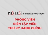 Báo Pháp Luật TP.HCM thông báo tuyển dụng