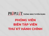Báo Pháp Luật TP.HCM ra mắt giao diện mới thân thiện, tiện ích ảnh 2 Báo Pháp Luật TP.HCM thông báo tuyển dụng